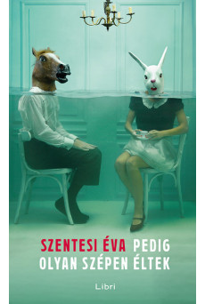 Pedig olyan szépen éltek (2. kiadás)