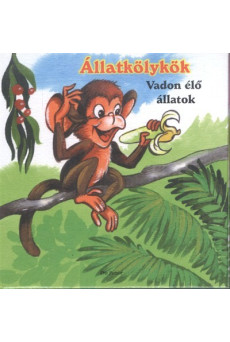 ÁLLATKÖLYKÖK: VADON ÉLŐ ÁLLATOK /LEPORELLÓ