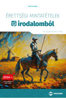 Érettségi mintatételek irodalomból (101 középszintű tétel) – 2024-től érvényes