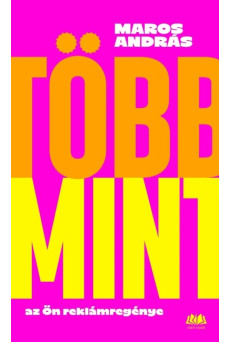 Több mint - az Ön reklámregénye