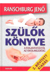 Szülök könyve - A fogantatástól az iskolakezdésig