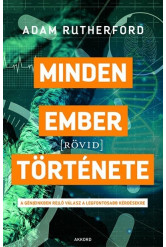 Minden ember [rövid] története - A génjeinkben rejlő válasz a legfontosabb kérdésekre