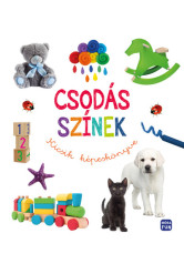 Csodás színek - Kicsik képeskönyve