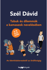 Tabuk és dilemmák a kamaszok nevelésében-Az identitáskereséstől az önállóságig I 9‒18 éves korig (e-könyv)