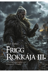 Frigg rokkája III. - Frigg rokkája sorozat
