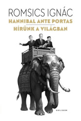 Hannibal ante portas - Hírünk a világban
